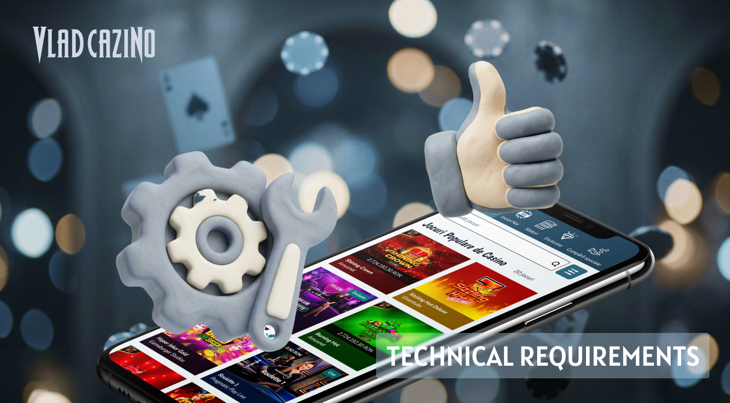 The Vlad Cazino mobile app has its own requirements